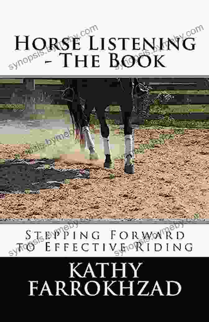 A Rider And Horse Standing In A Field, With A Book Titled 'Stepping Forward To Effective Riding' In The Foreground Horse Listening: The Book: Stepping Forward To Effective Riding (Horse Listening Collections 1)