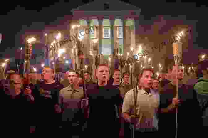 Alt Right Rally With White Nationalists And Neo Nazis Holding Torches And Chanting Slogans Democracy In Chains: The Deep History Of The Radical Right S Stealth Plan For America