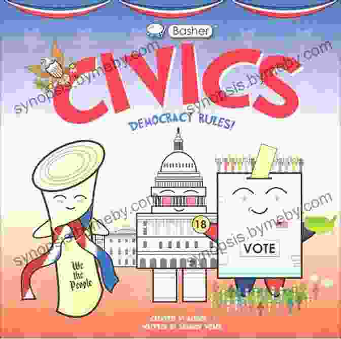 Basher Civics: Democracy Rules Book Cover With Fun, Engaging Illustrations Basher Civics: Democracy Rules Shannon Weber