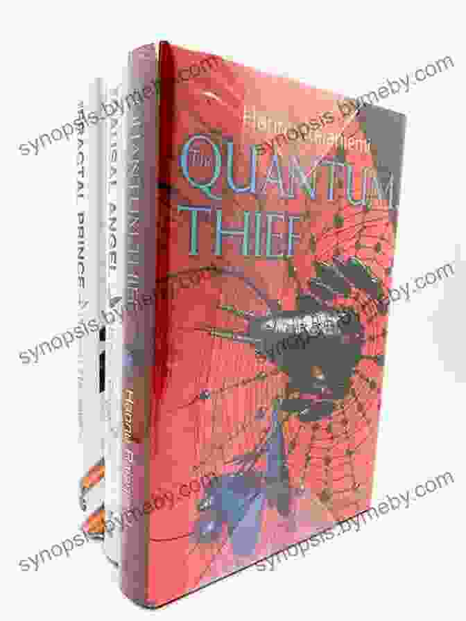 Book Cover Image Of The Quantum Thief, The Fractal Prince, And The Causal Angel Trilogy The Jean Le Flambeur Trilogy: The Quantum Thief The Fractal Prince The Causal Angel