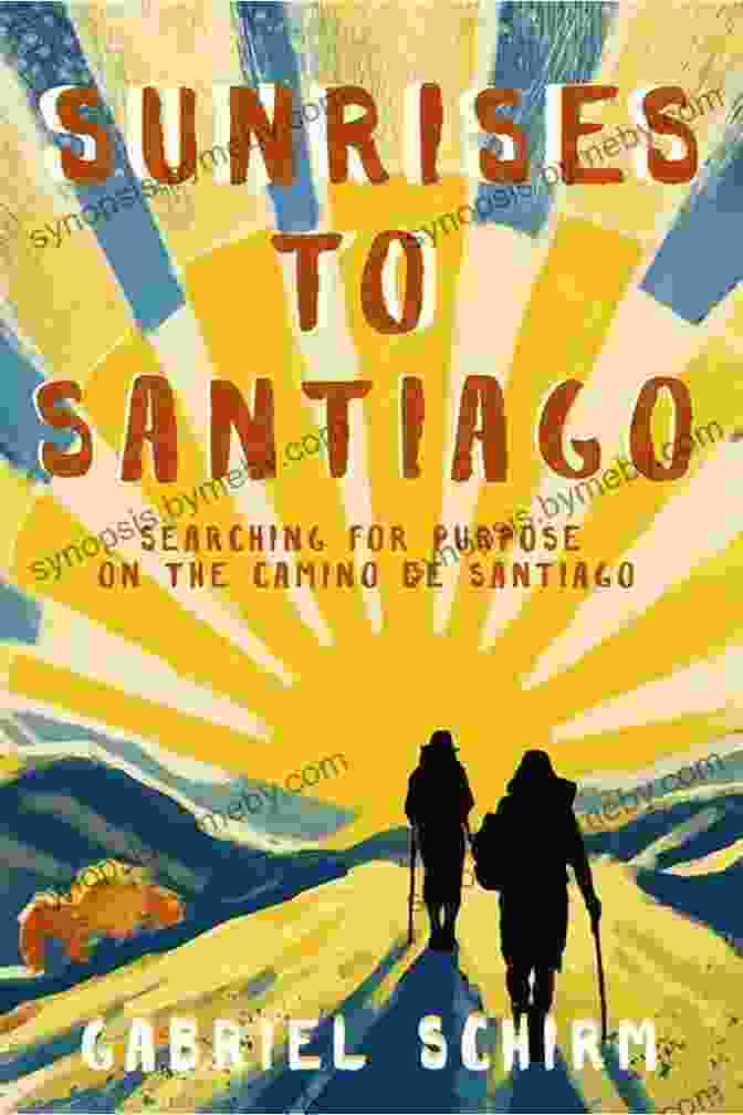 Book Cover Of Camino Sunrise: Walking With My Shadows Camino Sunrise Walking With My Shadows: One Reluctant Pilgrim Packs A Weighty Load On A 500 Mile Path