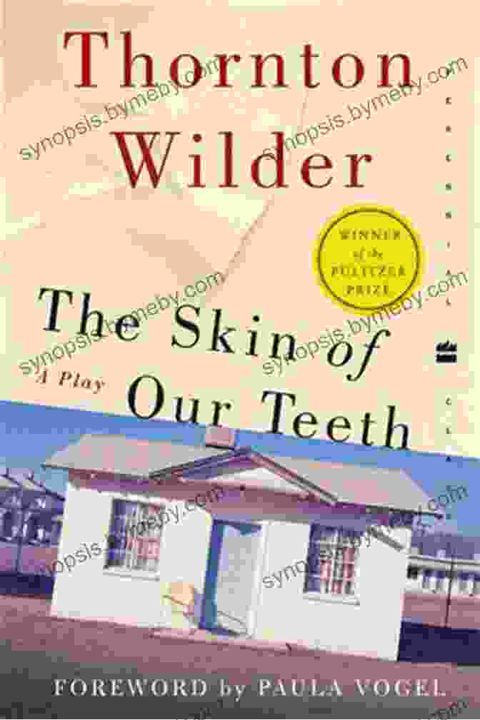 Cover Of Thornton Wilder's 'The Skin Of Our Teeth' Thornton Wilder S The Skin Of Our Teeth (The Fourth Wall)