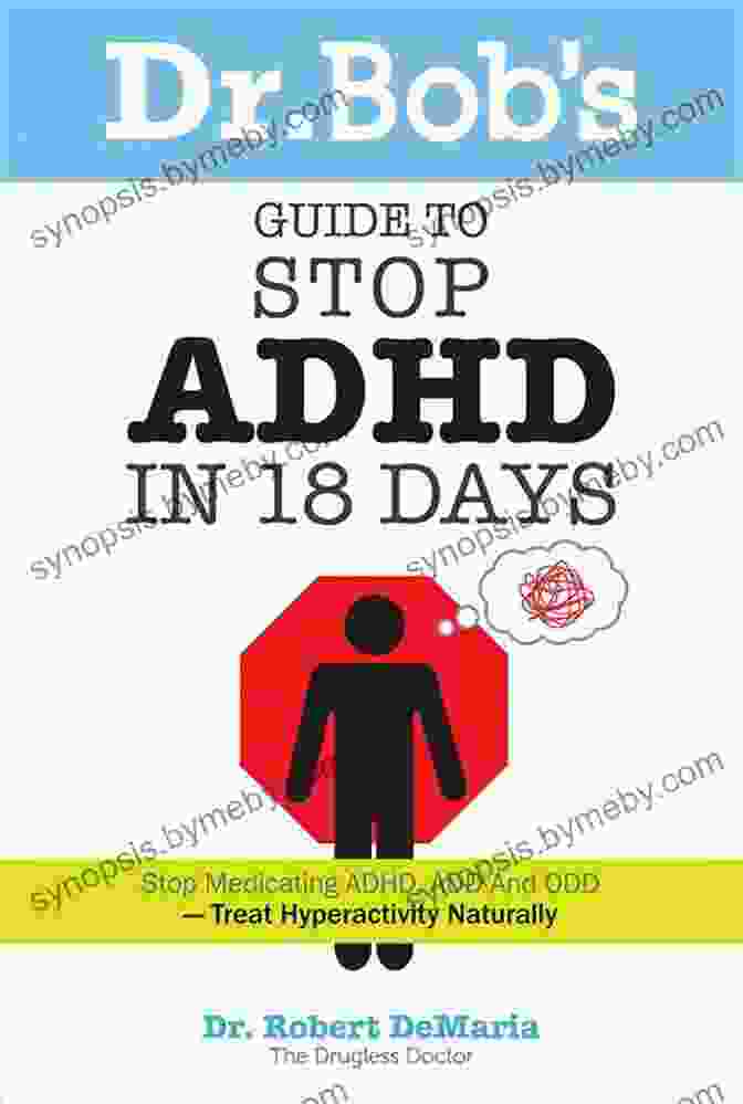 Dr. Bob, Renowned ADHD Expert And Author Of Dr. Bob's Guide To Stop ADHD In 18 Days Dr Bob S Guide To Stop ADHD In 18 Days