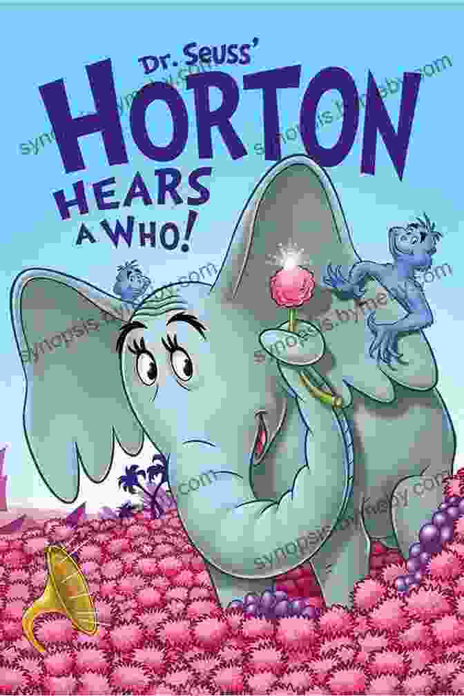 Dr. Seuss's Horton Hears Who, Illustrating An Elephant Listening To A Speck Of Dust Horton Hears A Who (Classic Seuss)