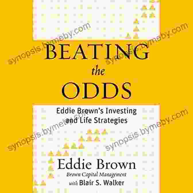 Eddie Brown Investing And Life Strategies Book Cover Beating The Odds: Eddie Brown S Investing And Life Strategies