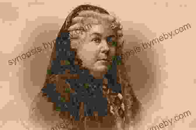 Elizabeth Cady Stanton, A Leading Figure In The Women's Suffrage Movement The Agitators: Three Friends Who Fought For Abolition And Women S Rights