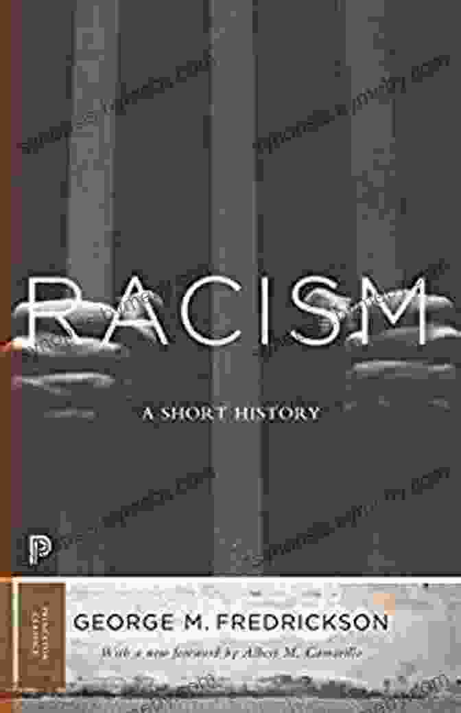 Modern Racism Racism: A Short History (Princeton Classics 18)