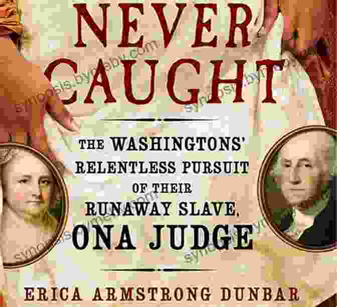 Ona Judge, A Young Slave Who Escaped From The Washingtons' Household Ona Judge Outwits The Washingtons (Encounter: Narrative Nonfiction Picture Books)