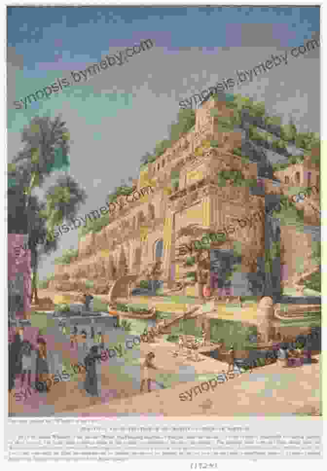 Reconstruction Of The Hanging Gardens Of Babylon The Mystery Of The Hanging Garden Of Babylon: An Elusive World Wonder Traced