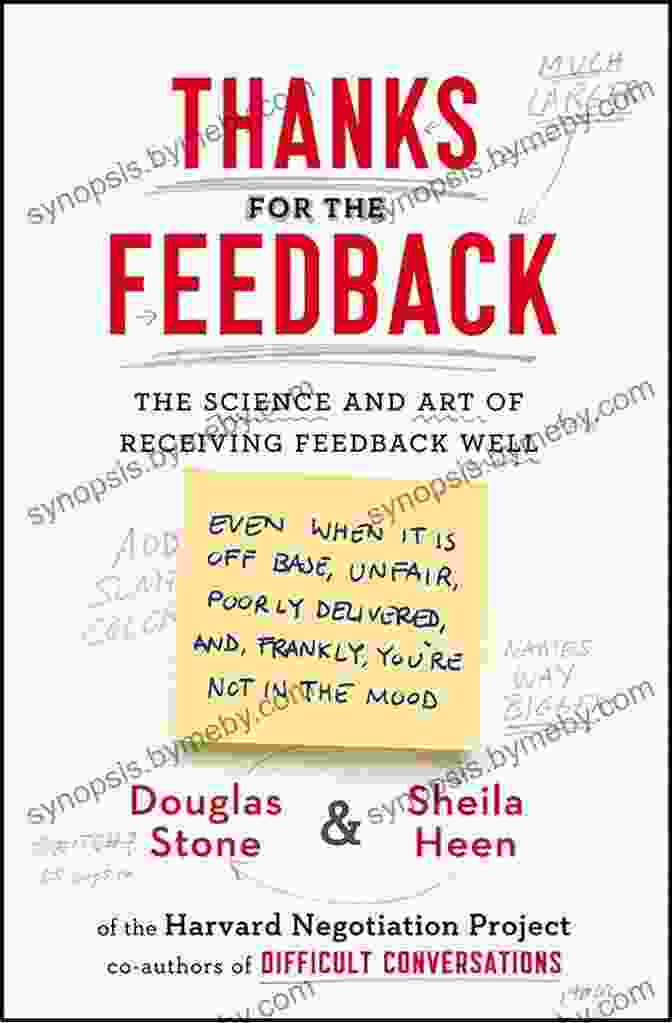 Thanks For The Feedback Book Cover Thanks For The Feedback: The Science And Art Of Receiving Feedback Well