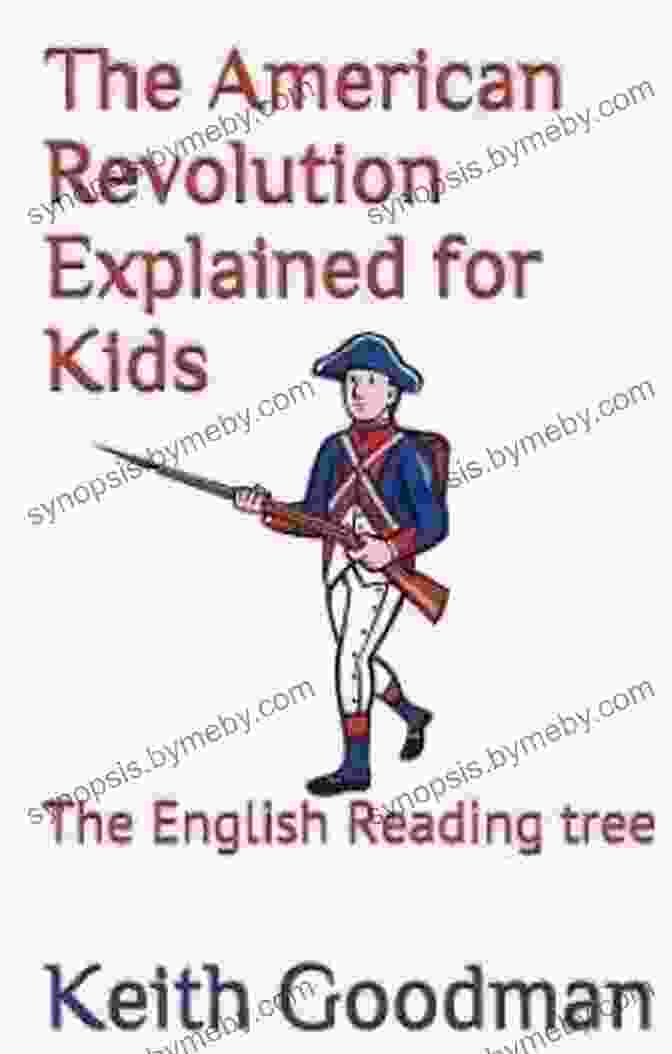 The American Revolution Explained For Kids Book Cover The American Revolution Explained For Kids: The English Reading Tree