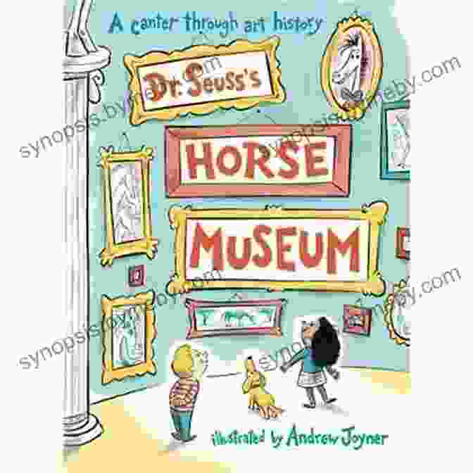 The Cover Of Dr. Seuss's Horse Museum, Featuring A Colorful Illustration Of A Horse Museum With Various Seussian Creatures. Dr Seuss S Horse Museum (Classic Seuss)