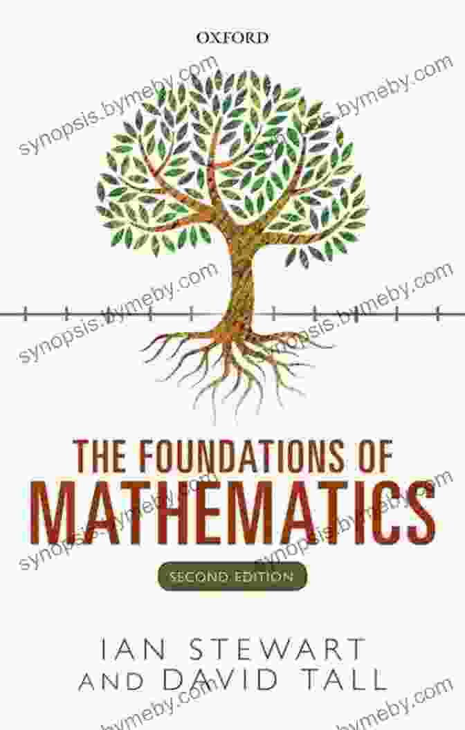 The Foundations Of Mathematics By Ian Stewart The Foundations Of Mathematics Ian Stewart