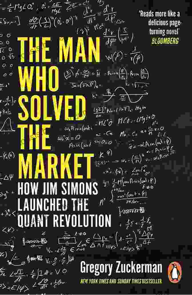 The Man Who Solved The Market Book Cover The Man Who Solved The Market: How Jim Simons Launched The Quant Revolution