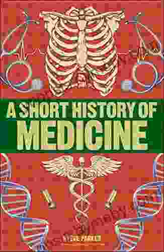 A Short History Of Medicine