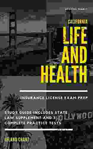 California Life And Health Insurance License Exam Prep: Updated Yearly Study Guide Includes State Law Supplement And 3 Complete Practice Tests