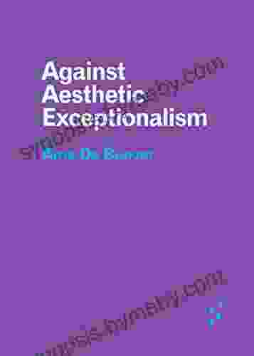 Against Aesthetic Exceptionalism (Forerunners: Ideas First)