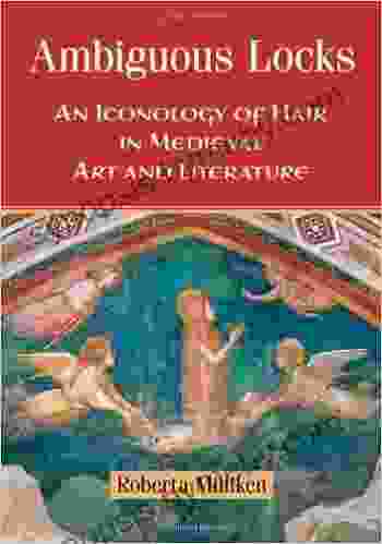 Ambiguous Locks: An Iconology of Hair in Medieval Art and Literature