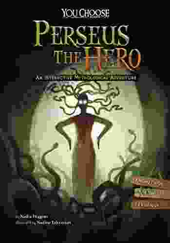 Perseus The Hero: An Interactive Mythological Adventure (You Choose: Ancient Greek Myths)