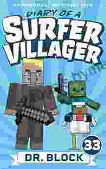 Diary Of A Surfer Villager: 33: (an Unofficial Minecraft Book)