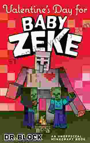 Valentine S Day For Baby Zeke: An Unofficial Minecraft (Holiday For Minecrafters)