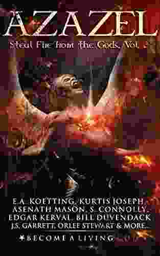 AZAZEL: Steal Fire From The Gods (The Nine Demonic Gatekeepers Saga 3)