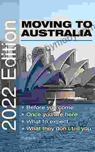 MOVING TO AUSTRALIA: Before You Come Once You Are Here What To Expect What They Don t Tell You