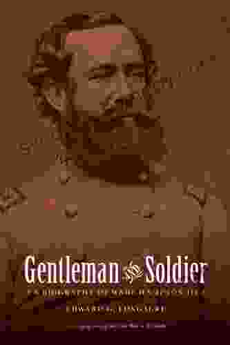 Gentleman And Soldier: A Biography Of Wade Hampton III