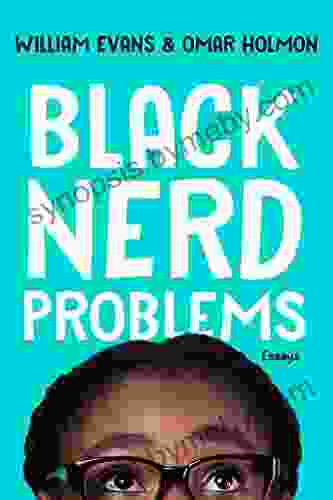 Black Nerd Problems: Essays William Evans