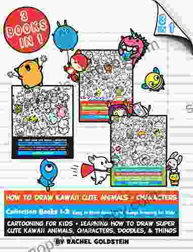 How To Draw Kawaii Cute Animals + Characters Collection 1 3: Cartooning For Kids + Learning How To Draw Super Cute Kawaii Animals Characters Doodles Things (Drawing For Kids 17)