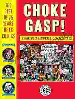 Choke Gasp The Best Of 75 Years Of EC Comics