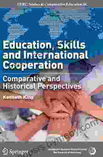 Education Skills And International Cooperation: Comparative And Historical Perspectives (CERC Studies In Comparative Education 36)