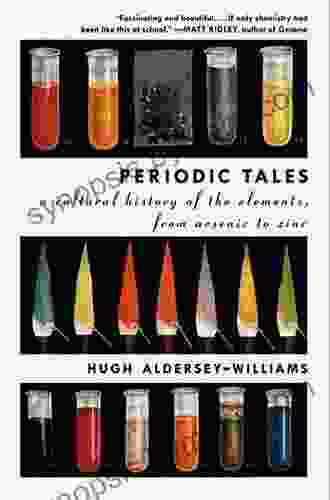 Periodic Tales: A Cultural History Of The Elements From Arsenic To Zinc