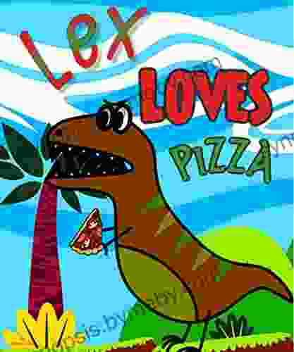 Lex Loves Pizza: Dinosaur Gifts for Kids~Rhyming (Picture for Young Readers)