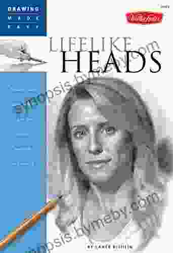 Lifelike Heads: Discover Your Inner Artist As You Learn To Draw Portraits In Graphite (Drawing Made Easy)