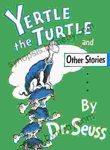 Yertle The Turtle And Other Stories (Classic Seuss)