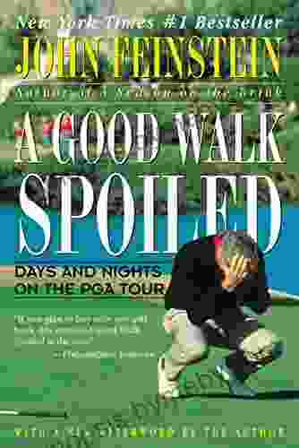 A Good Walk Spoiled: Days and Nights on the PGA Tour