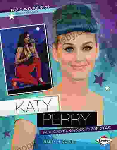 Katy Perry: From Gospel Singer to Pop Star (Pop Culture Bios)