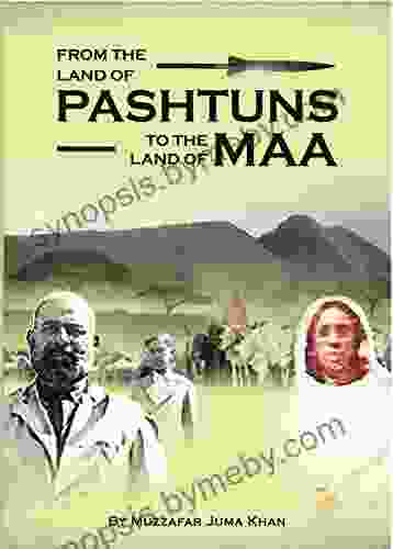 From the land of Pashtuns to the land of Maa