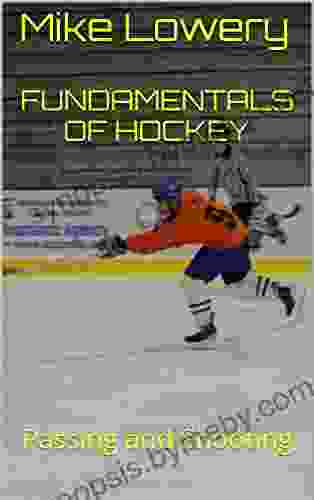 Fundamentals of Hockey: Passing and Shooting