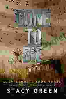 Gone To Die (Lucy Kendall Thriller #3) (The Lucy Kendall Series)