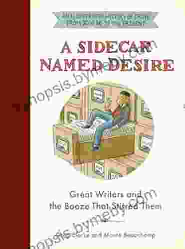 A Sidecar Named Desire: Great Writers And The Booze That Stirred Them