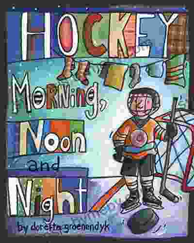 Hockey Morning Noon and Night