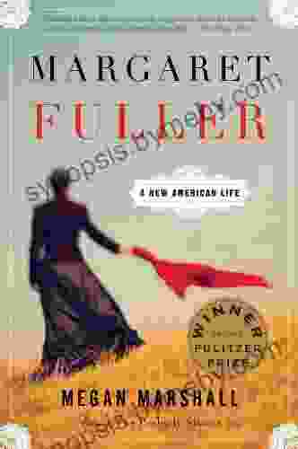 Margaret Fuller: A New American Life