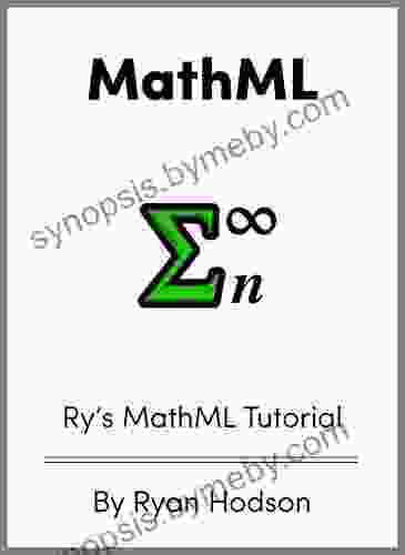 Ry S MathML Tutorial Ryan Hodson