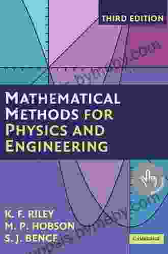 Mathematical Methods For Physics And Engineering: A Comprehensive Guide