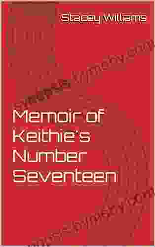 Memoir Of Keithie S Number Seventeen