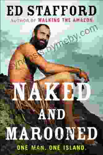 Naked and Marooned: One Man One Island