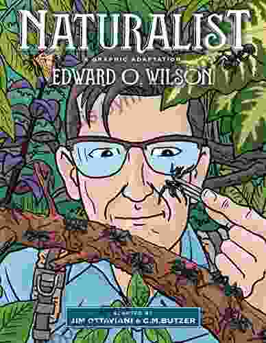 Naturalist: A Graphic Adaptation Edward O Wilson