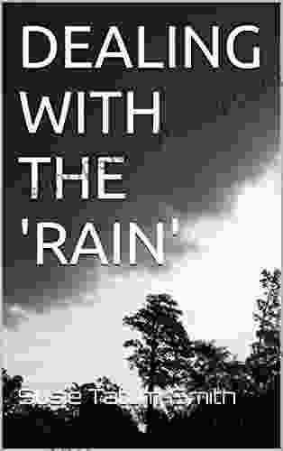 DEALING WITH THE RAIN Mark William Forbes